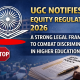 UGC Issues Equity Regulations, 2026: A Path-Breaking Step Towards Eradicating Caste-Based Discrimination in India’s Higher Educational Institutions